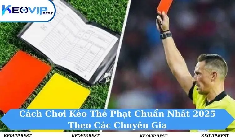 Cách chơi kèo thẻ phạt