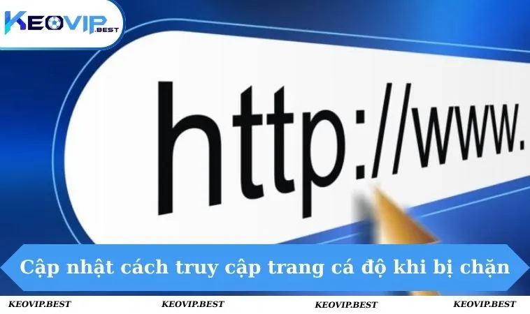 Cách Truy Cập Trang Cá Độ Khi Bị Chặn Dễ Dàng Nhất 2 Cập nhật cách truy cập trang cá độ khi bị chặn