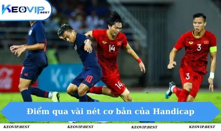 Điểm qua vài nét cơ bản của Handicap