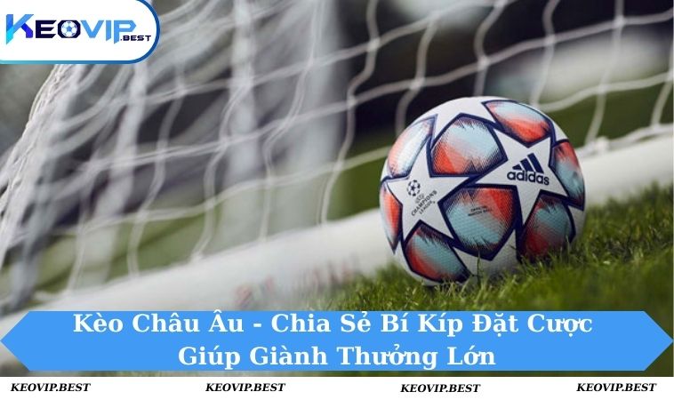 Kèo châu Âu