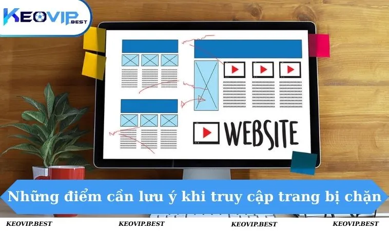 Cách Truy Cập Trang Cá Độ Khi Bị Chặn Dễ Dàng Nhất 3 Những điểm cần lưu ý khi truy cập trang bị chặn