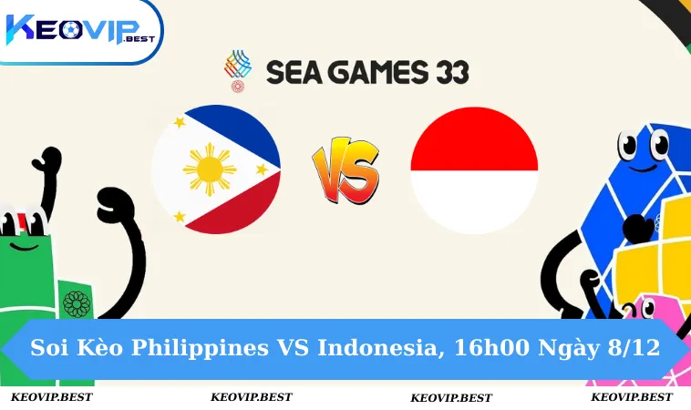 Soi Kèo Philippines VS Indonesia, 16h00 Ngày 8/12 - Seagames